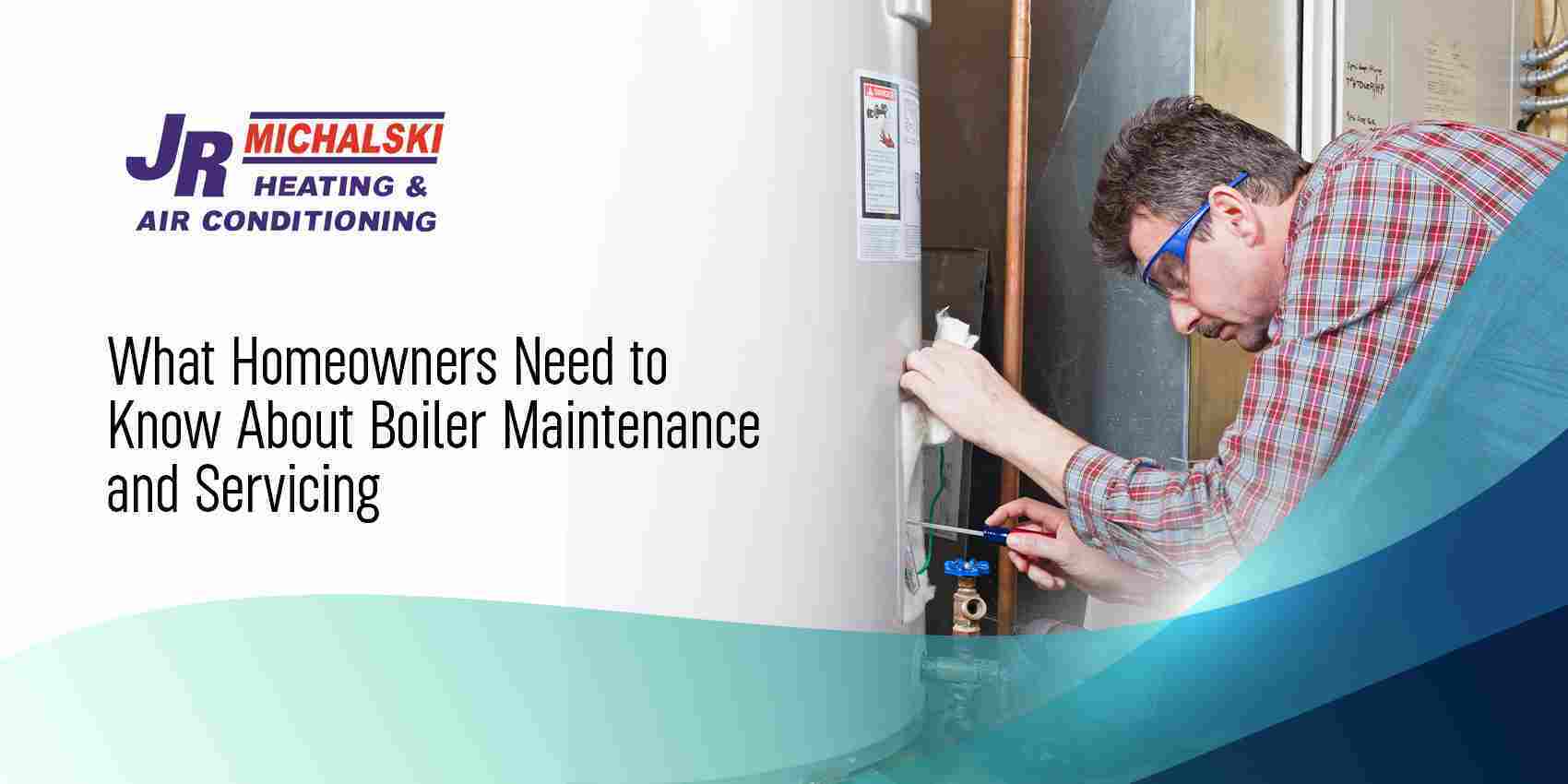 What Homeowners Need to Know About Boiler Maintenance and Servicing